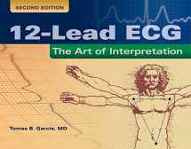 9780763773519-0763773514-12-Lead ECG: The Art of Interpretation: The Art of Interpretation (Garcia, Introduction to 12-Lead ECG)
