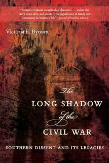 9781469609874-1469609878-The Long Shadow of the Civil War: Southern Dissent and Its Legacies