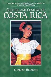 9780313360909-0313360901-Culture and Customs of Costa Rica (Culture and Customs of Latin America and the Caribbean)
