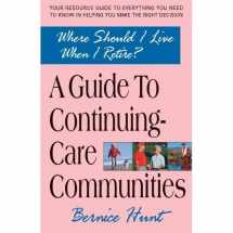 9780757002724-0757002722-A Guide To Continuing Care Communities: Where Should I Live When I Retire?