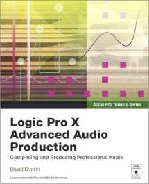 9780134135816-0134135814-Logic Pro X Advanced Audio Production: Composing and Producing Professional Audio (Apple Pro Training)