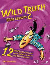 9780310220244-0310220246-Wild Truth Bible Lessons 2