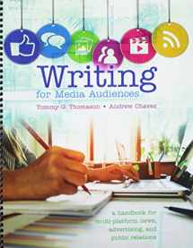 9781524941772-1524941778-Writing for Media Audiences: A Handbook for Multi-platform News, Advertising, and Public Relations