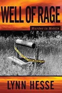 9781796316391-1796316393-Well of Rage: Murder in Mobile