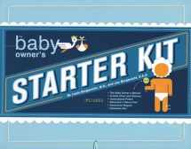 9781594741753-1594741751-The Baby Owner's Starter Kit: Includes: The Baby Owner's Manual, Growth Chart and Stickers, Instructional Poster, Babysitter's Memo Pad, Magnet, Keepsake Box (Owner's and Instruction Manual)