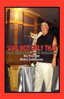 9781451278842-1451278845-And Not Only That: The Story of Mike Sullivan