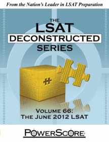 9780988758605-0988758601-The PowerScore LSAT Deconstructed Series Volume 66: The June 2012 LSAT
