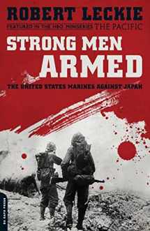 9780306818875-0306818876-Strong Men Armed: The United States Marines Against Japan