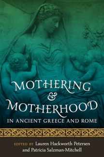 9780292754348-0292754345-Mothering and Motherhood in Ancient Greece and Rome