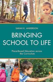 9781475830613-1475830610-Bringing School to Life: Place-Based Education Across the Curriculum