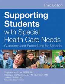 9781598570632-1598570633-Supporting Students with Special Health Care Needs: Guidelines and Procedures for Schools, Third Edition