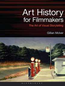 9781501362309-1501362305-Art History for Filmmakers: The Art of Visual Storytelling (Required Reading Range)