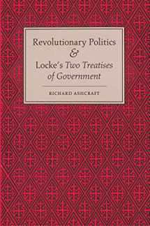 9780691077031-0691077037-Revolutionary Politics and Locke's Two Treatises of Government