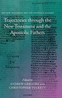 9780199267835-0199267839-Trajectories through the New Testament and the Apostolic Fathers