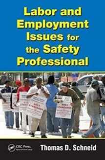 9781439820209-1439820201-Labor and Employment Issues for the Safety Professional (Occupational Safety & Health Guide Series)