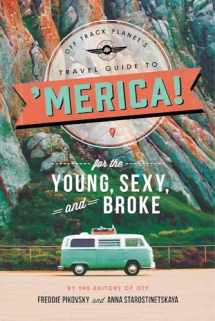 9780762459261-0762459263-Off Track Planet's Travel Guide to 'Merica! for the Young, Sexy, and Broke
