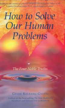 9780948006388-0948006382-How to Solve Our Human Problems: The Four Noble Truths