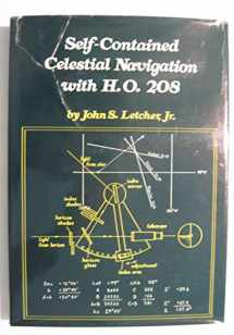 9780877420828-0877420823-Self-contained celestial navigation with H.O. 208
