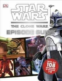9781465408730-1465408738-Star Wars: The Clone Wars: Episode Guide