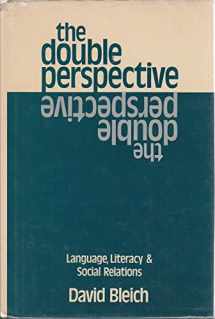 9780195051735-0195051734-The Double Perspective: Language, Literacy, and Social Relations