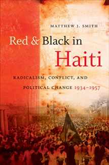 9780807832653-0807832650-Red and Black in Haiti: Radicalism, Conflict, and Political Change, 1934-1957