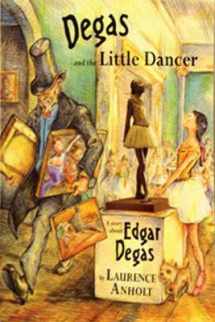 9780711216204-0711216207-Degas and the Little Dancer: A Story About Edgar Degas: Big Book