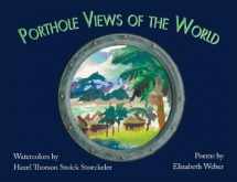 9781932472707-1932472703-Porthole Views of the World