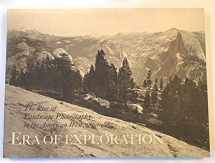 9780870991295-0870991299-Era of exploration: The rise of landscape photography in the American West, 1860-1885