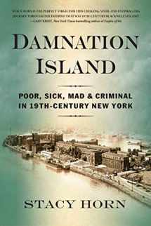 9781616209353-1616209356-Damnation Island: Poor, Sick, Mad, and Criminal in 19th-Century New York