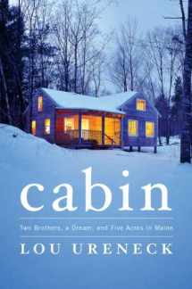 9780670022946-0670022942-Cabin: Two Brothers, a Dream, and Five Acres in Maine