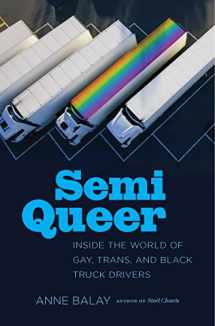 9781469659039-1469659034-Semi Queer: Inside the World of Gay, Trans, and Black Truck Drivers