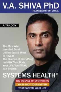 9780997040289-0997040289-Systems Health: The Man Who Invented Email Unifies East & West to Reveal The Science of Everything on HOW Your Body, Your Life, Your World is A System