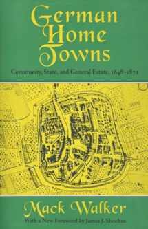 9780801406706-0801406706-German Home Towns: Community, State, and General Estate, 1648–1871