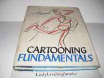 9780873960809-0873960807-Cartooning Fundamentals