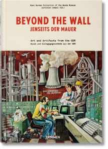 9783836548854-3836548852-Beyond the Wall / Jenseits Der Mauer: Art and Artifacts from the GDR / Kunst und Alltagsgegenstande aus der DDR