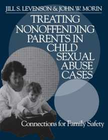 9780761921929-0761921923-Treating Nonoffending Parents in Child Sexual Abuse Cases: Connections for Family Safety (NULL)