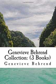 9781986758239-1986758230-Genevieve Behrend Collection: (3 Books): Your Invisible Power, How to Live Life and Love it, Attaining Your Desires By Letting Your Subconscious Mind Work For You
