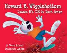 9780982616505-0982616503-Howard B. Wigglebottom Learns It's OK to Back Away: A Story About Managing Anger