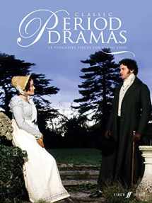 9780571533220-0571533221-Classic Period Dramas: 14 Evocative solo piano pieces from classic feature films, including Pride & Prejudice, Becoming Jane, Emma and Brideshead Revisited (Faber Edition)