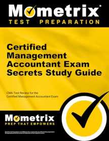 9781609714086-1609714083-Certified Management Accountant Exam Secrets Study Guide: CMA Test Review for the Certified Management Accountant Exam