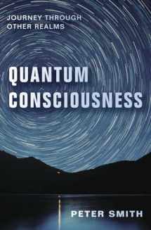 9780738754932-0738754935-Quantum Consciousness: Journey Through Other Realms