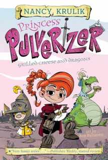 9780515158311-0515158313-Grilled Cheese and Dragons #1 (Princess Pulverizer)