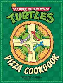 9781608878314-1608878317-The Teenage Mutant Ninja Turtles Pizza Cookbook