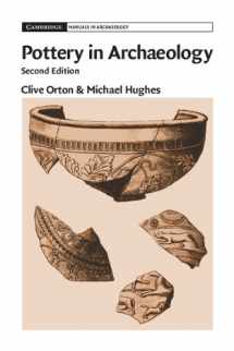 9781107008748-1107008743-Pottery in Archaeology (Cambridge Manuals in Archaeology)