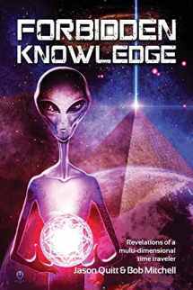 9781530570195-1530570190-Forbidden Knowledge: Revelations of a multi-dimensional time traveler
