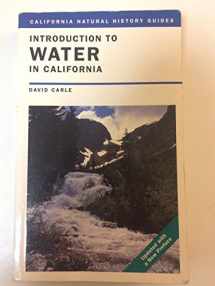 9780520260160-0520260163-Introduction to Water in California (California Natural History Guides)