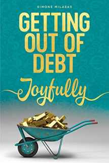 9781634930956-1634930959-Getting Out of Debt Joyfully