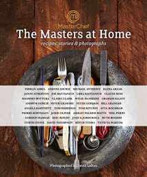 9781472904119-1472904117-MasterChef: the Masters at Home: Recipes, stories and photographs