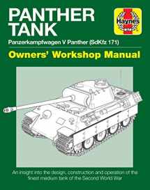 9781785212147-1785212141-Panther Tank Enthusiasts' Manual: Panzerkampfwagen V Panther (SdKfz 171) - An insight into the design, construction and operation of the finest medium tank in the Second World War