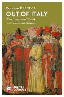 9781609455347-1609455347-Out of Italy: Two Centuries of World Domination and Demise